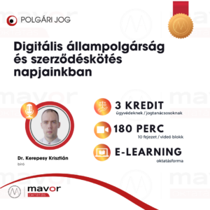 Digitális állampolgárság és szerződéskötés napjainkban (3 kredit)