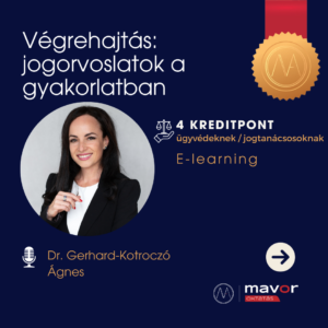 Végrehajtás: jogorvoslatok a gyakorlatban (4 kredit)