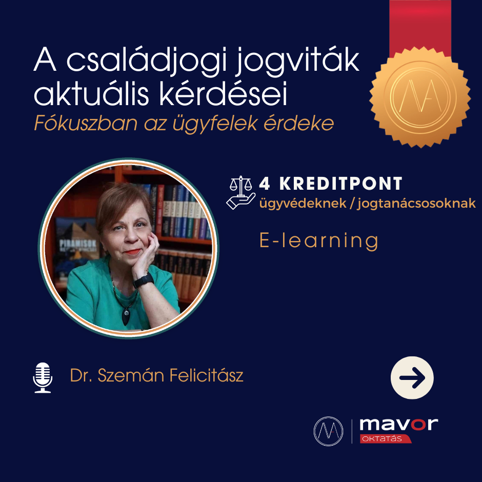 A családjogi jogviták aktuális kérdései (4 kredit)